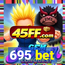 695 bet